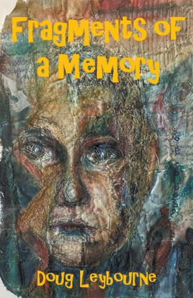 Fragments of a Memory