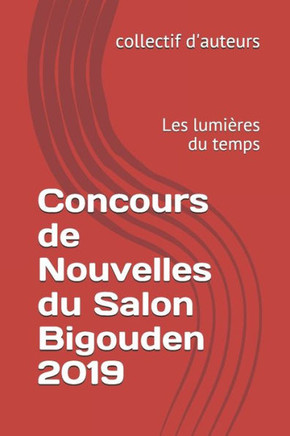 Concours de Nouvelles du Salon Bigouden 2019: Les lumières du temps