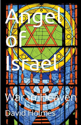 Angel of Israel: War in Heaven