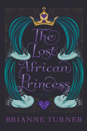 The Lost African Princess: The Prequel