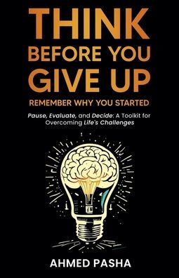 Think Before You Give Up: Remember Why You Started
