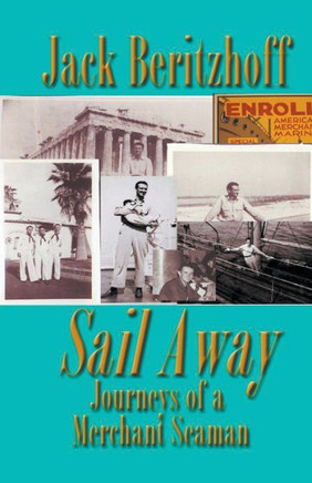 Sail Away: Journeys of a Merchant Seaman
