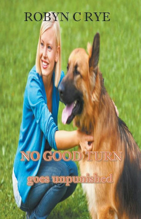 No Good Turn Goes Unpunished