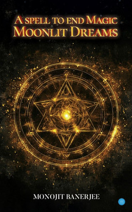 A Spell To End Magic - Moonlit Dreams