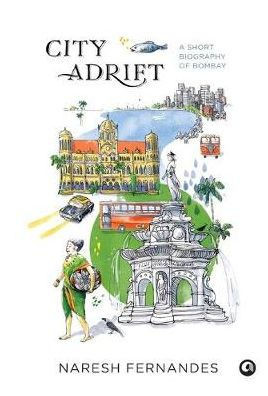 City Adrift: A Short Biography of Bombay
