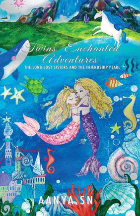 Twins' Enchanted Adventures: The Long-Lost Sisters and the Friendship Pearl