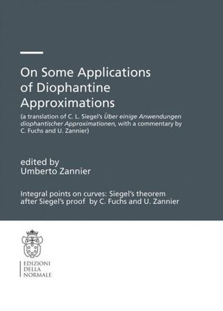 On Some Applications of Diophantine Approximations: A Translation of C.L. Siegel's Über Einige Anwendungen Diophantischer Approximationen, with a Comm