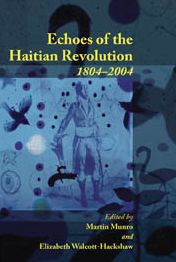 Echoes of the Haitian Revolution, 1804-2004