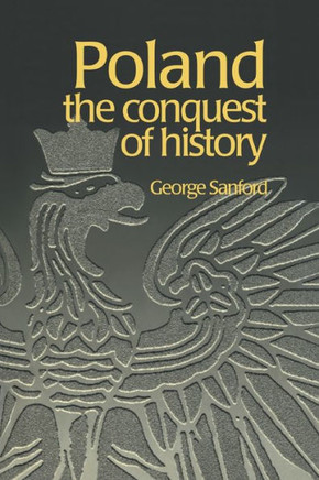 Poland: The Conquest of History