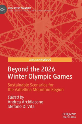 Beyond the 2026 Winter Olympic Games: Sustainable Scenarios for the Valtellina Mountain Region