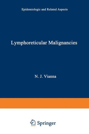 Lymphoreticular Malignancies: Epidemiologic and Related Aspects