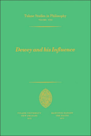 Dewey and His Influence: Essays in Honor of George Estes Barton