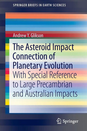 The Asteroid Impact Connection of Planetary Evolution: With Special Reference to Large Precambrian and Australian Impacts