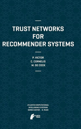 Trust Networks for Recommender Systems