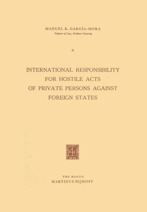 International Responsibility for Hostile Acts of Private Persons Against Foreign States