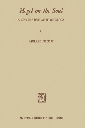 Hegel on the Soul: A Speculative Anthropology