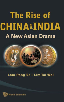Rise of China and India, The: A New Asian Drama