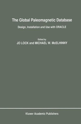 The Global Paleomagnetic Database: Design, Installation and Use with Oracle