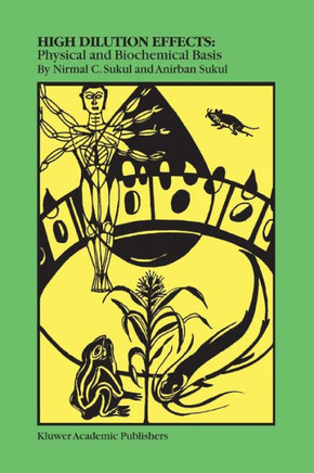 High Dilution Effects: Physical and Biochemical Basis