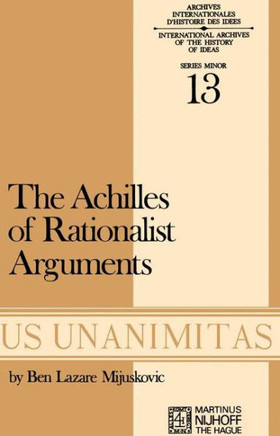 Achilles of Rationalist Arguments: The Simplicity, Unity and the Identity of Thought and Soul from the Cambridge Platonists to Kant: A Study in the Hi