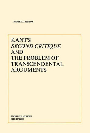 Kant's Second Critique and the Problem of Transcendental Arguments