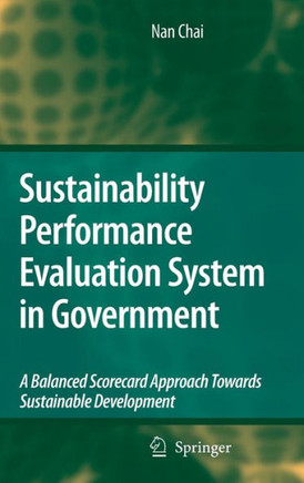 Sustainability Performance Evaluation System in Government: A Balanced Scorecard Approach Towards Sustainable Development