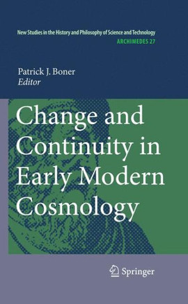 Change and Continuity in Early Modern Cosmology