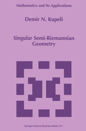 Singular Semi-Riemannian Geometry