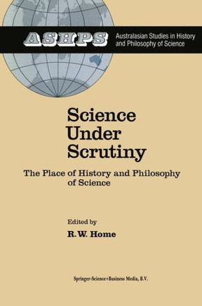 Science Under Scrutiny: The Place of History and Philosophy of Science