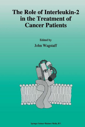 The Role of Interleukin-2 in the Treatment of Cancer Patients