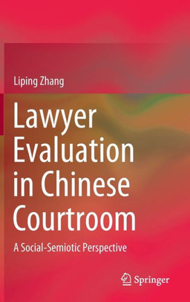 Lawyer Evaluation in Chinese Courtroom: A Social-Semiotic Perspective