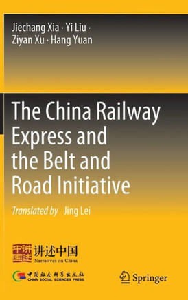 The China Railway Express and the Belt and Road Initiative