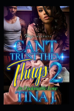 Can't Trust Them Thugs 2: An Undeniable Love