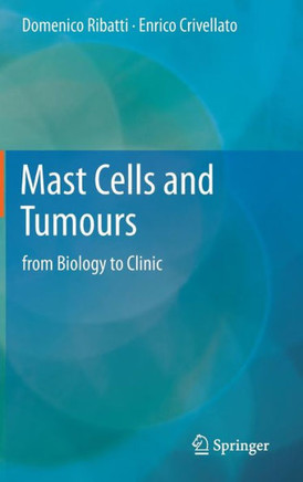 Mast Cells and Tumours: From Biology to Clinic