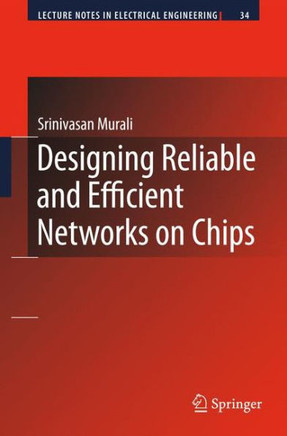 Designing Reliable and Efficient Networks on Chips