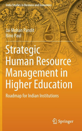 Strategic Human Resource Management in Higher Education: Roadmap for Indian Institutions