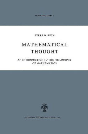 Mathematical Thought: An Introduction to the Philosophy of Mathematics