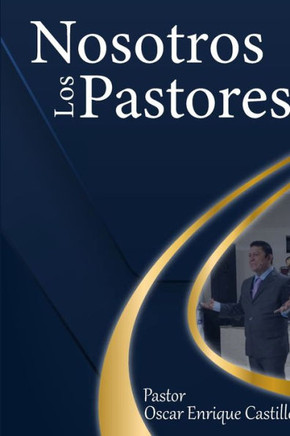 Nosostros Los Pastores (Spanish Edition)
