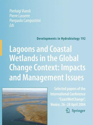 Lagoons and Coastal Wetlands in the Global Change Context: Impact and Management Issues: Selected Papers of the International Conference Coastwetchang
