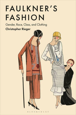 Faulkner's Fashion: Gender, Race, Class, and Clothing