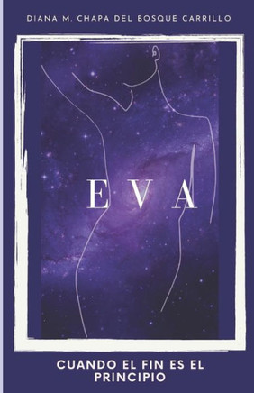 ""Eva, cuando el fin es el principio.""