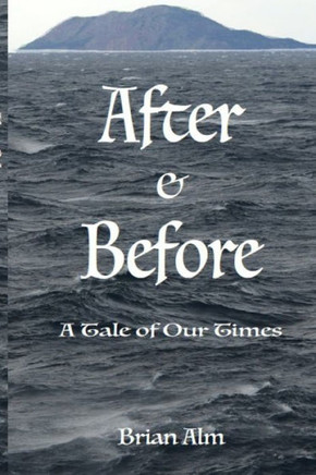 After & Before: A Tale Of Our Times