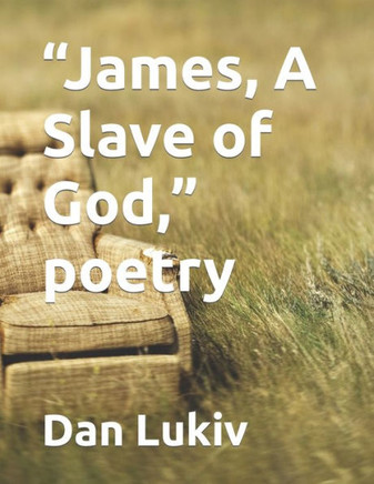 ""James, A Slave of God,"" poetry