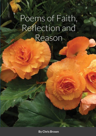 Poems Of Faith, Reflection And Reason