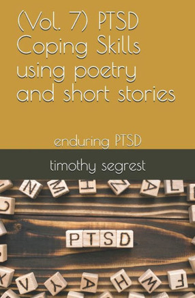 (Vol. 7) PTSD Coping Skills using poetry and short stories
