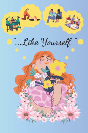 ...Like Yourself