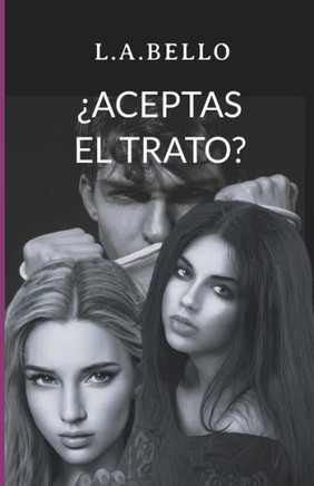 ¿Aceptas el Trato?: Una Novela Romántica Erótica