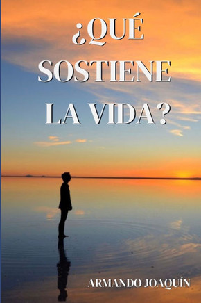 ¿Qué sostiene la vida? Reflexión sobre las distintas formas de hacer frente a la vida: Hacer frente a los desafíos de la vida con fortaleza emocional,