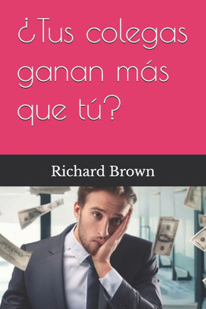 ¿Tus colegas ganan más que tú?
