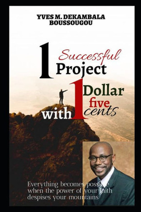 1 Successful Project with 1 Dollar five cents